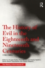 The History of Evil in the Eighteenth and Nineteenth Centuries : 1700-1900 CE - eBook