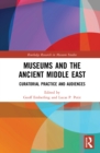 Museums and the Ancient Middle East : Curatorial Practice and Audiences - eBook