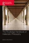 The Routledge Handbook of Hellenistic Philosophy - eBook