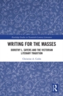 Writing for the Masses : Dorothy L. Sayers and the Victorian Literary Tradition - eBook