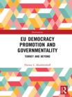 EU Democracy Promotion and Governmentality : Turkey and Beyond - eBook