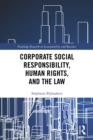 Corporate Social Responsibility, Human Rights and the Law - eBook