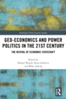 Geo-economics and Power Politics in the 21st Century : The Revival of Economic Statecraft - eBook