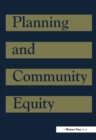 Planning and Community Equity : A Component of APA's Agenda for America's Communities - eBook