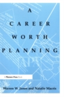 Career Worth Planning : Starting Out and Moving Ahead in the Planning Profession - eBook