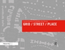 Grid/ Street/ Place : Essential Elements of Sustainable Urban Districts - eBook