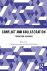 Conflict and Collaboration : For Better or Worse - eBook