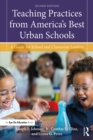 Teaching Practices from America's Best Urban Schools : A Guide for School and Classroom Leaders - eBook