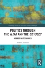Politics through the Iliad and the Odyssey : Hobbes writes Homer - eBook