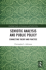 Semiotic Analysis and Public Policy : Connecting Theory and Practice - eBook
