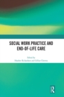 Social Work Practice and End-of-Life Care - eBook