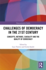 Challenges of Democracy in the 21st Century : Concepts, Methods, Causality and the Quality of Democracy - eBook