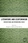 Literature and Ecofeminism : Intersectional and International Voices - eBook