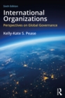 International Organizations : Perspectives on Global Governance - eBook