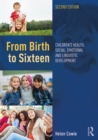From Birth to Sixteen : Children's Health, Social, Emotional and Linguistic Development - eBook