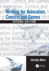 Writing for Animation, Comics, and Games - eBook