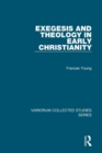 Exegesis and Theology in Early Christianity - eBook