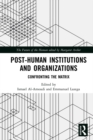 Post-Human Institutions and Organizations : Confronting the Matrix - eBook
