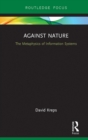 Against Nature : The Metaphysics of Information Systems - eBook