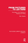 From Pictures to Letters : First Steps in the Teaching of Reading and Writing - eBook