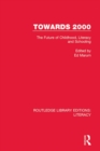 Towards 2000 : The Future of Childhood, Literacy and Schooling - eBook