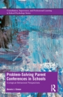 Problem-Solving Parent Conferences in Schools : Ecological-Behavioral Perspectives - eBook