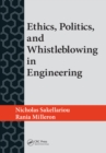 Ethics, Politics, and Whistleblowing in Engineering - eBook