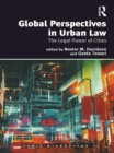 Global Perspectives in Urban Law : The Legal Power of Cities - eBook