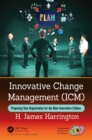 Innovative Change Management (ICM) : Preparing Your Organization for the New Innovative Culture - eBook