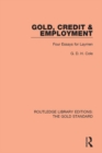 Gold, Credit and Employment : Four Essays for Laymen - eBook