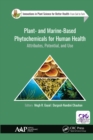Plant- and Marine- Based Phytochemicals for Human Health : Attributes, Potential, and Use - eBook