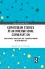 Curriculum Studies as an International Conversation : Educational Traditions and Cosmopolitanism in Latin America - eBook