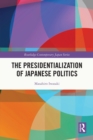 The Presidentialization of Japanese Politics - eBook