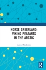 Norse Greenland: Viking Peasants in the Arctic - eBook