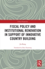 Fiscal Policy and Institutional Renovation in Support of Innovative Country Building - eBook
