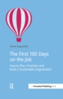 The First 100 Days on the Job : How to plan, prioritize and build a sustainable organisation - eBook