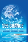 SEE Change : Making the Transition to a Sustainable Enterprise Economy - eBook