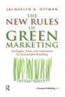The New Rules of Green Marketing : Strategies, Tools, and Inspiration for Sustainable Branding - eBook