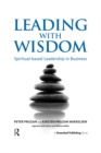 Leading with Wisdom : Spiritual-based Leadership in Business - eBook
