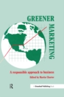 Greener Marketing : A Responsible Approach to Business - eBook