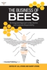 The Business of Bees : An Integrated Approach to Bee Decline and Corporate Responsibility - eBook