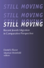 Still Moving : Recent Jewish Migration in Comparative Perspective - eBook