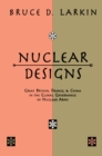Nuclear Designs : Great Britain, France and China in the Global Governance of Nuclear Arms - eBook