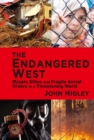 The Endangered West : Myopic Elites and Fragile Social Orders in a Threatening World - eBook