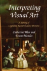 Interpreting Visual Art : A Survey of Cognitive Research About Pictures - eBook