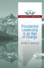 Presidential Leadership in an Age of Change - eBook