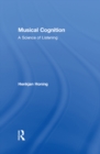 Musical Cognition : A Science of Listening - eBook