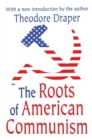 The Roots of American Communism - eBook