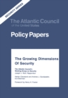 The Growing Dimensions of Security : The Atlantic Council's Working Group on Security - eBook