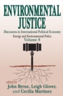 Environmental Justice : International Discourses in Political Economy - eBook